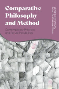 Title: Comparative Philosophy and Method: Contemporary Practices and Future Possibilities, Author: Steven Burik