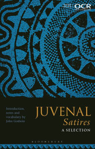 Title: Juvenal Satires: A Selection, Author: John Godwin