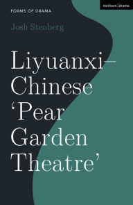 Title: Liyuanxi - Chinese 'Pear Garden Theatre', Author: Josh Stenberg