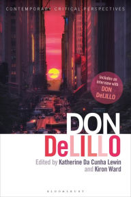 Title: Don DeLillo: Contemporary Critical Perspectives, Author: Katherine Da Cunha Lewin