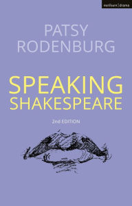 Title: Speaking Shakespeare, Author: Patsy Rodenburg