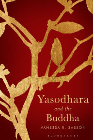 Title: Yasodhara and the Buddha, Author: Vanessa R. Sasson