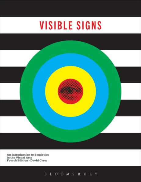 Visible Signs: An Introduction to Semiotics the Visual Arts