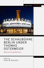 The Schaubühne Berlin under Thomas Ostermeier: Reinventing Realism