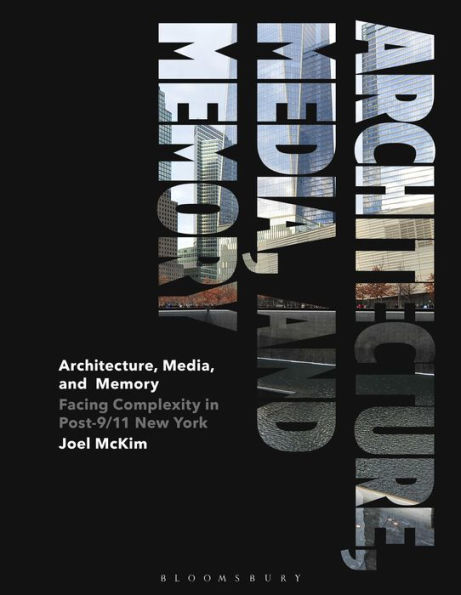 Architecture, Media, and Memory: Facing Complexity Post-9/11 New York