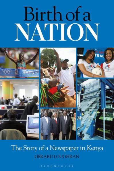 Birth of a Nation: The Story of a Newspaper in Kenya