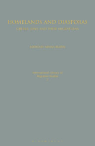 Title: Homelands and Diasporas: Greeks, Jews and Their Migrations, Author: Minna Rozen