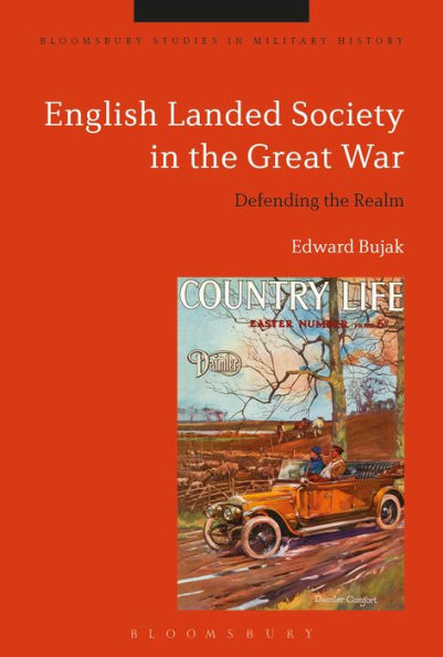 English Landed Society the Great War: Defending Realm