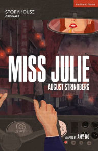 Title: Miss Julie, Author: August Strindberg