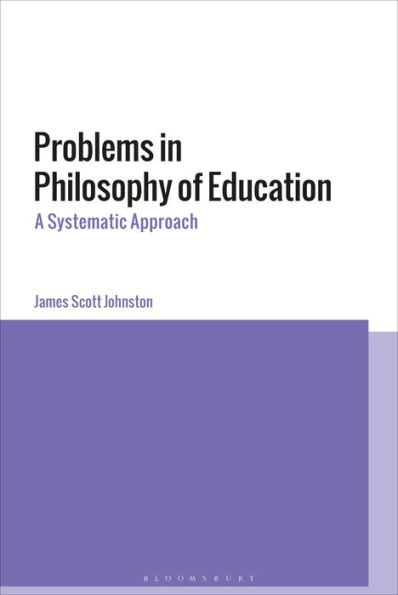 Problems Philosophy of Education: A Systematic Approach