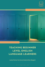Title: Teaching Beginner Level English Language Learners, Author: Lesley Painter-Farrell