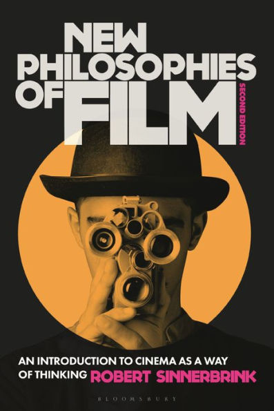 New Philosophies of Film: An Introduction to Cinema as a Way Thinking