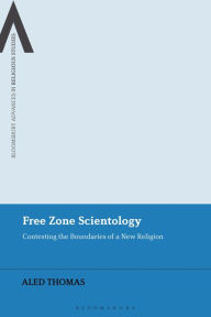 Title: Free Zone Scientology: Contesting the Boundaries of a New Religion, Author: Aled Thomas