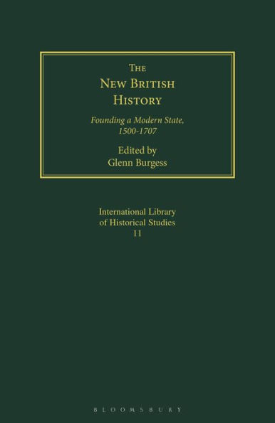 The New British History: Founding a Modern State, 1500-1707