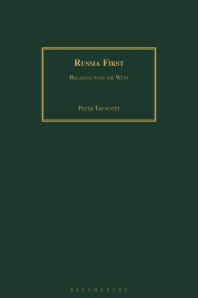 Russia First: Breaking with the West