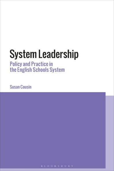 System Leadership: Policy and Practice the English Schools