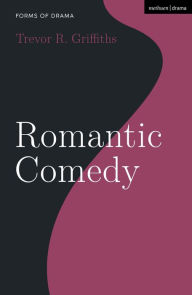 Title: Romantic Comedy, Author: Trevor R. Griffiths