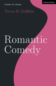 Title: Romantic Comedy, Author: Trevor R. Griffiths