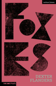 Title: Foxes, Author: Dexter Flanders