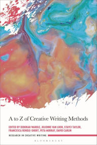 Title: A to Z of Creative Writing Methods, Author: Deborah Wardle