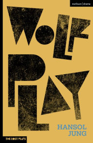 Title: Wolf Play, Author: Hansol Jung