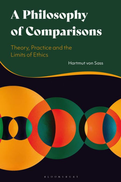A Philosophy of Comparisons: Theory, Practice and the Limits Ethics