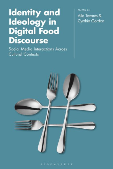 Identity and Ideology Digital Food Discourse: Social Media Interactions Across Cultural Contexts