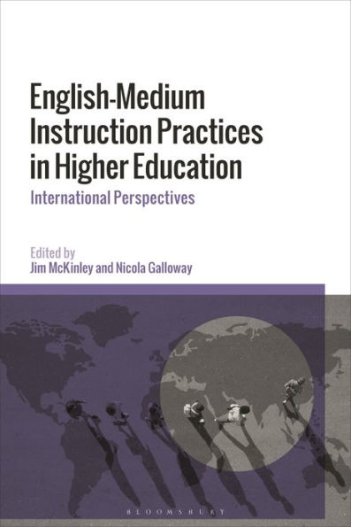 English-Medium Instruction Practices Higher Education: International Perspectives