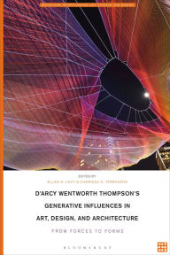 Free download android ebooks pdf D'Arcy Wentworth Thompson's Generative Influences in Art, Design, and Architecture: From Forces to Forms ePub DJVU CHM English version