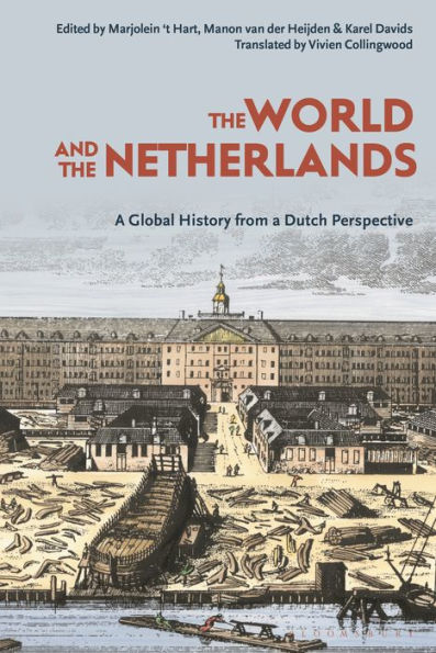 The World and Netherlands: a Global History from Dutch Perspective