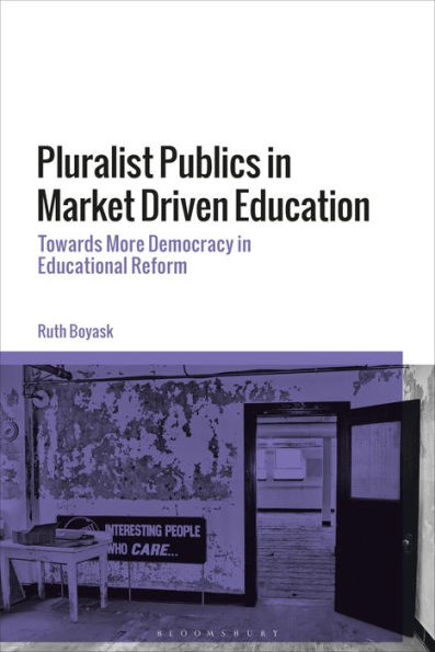 Pluralist Publics Market Driven Education: Towards More Democracy Educational Reform