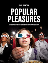 Free ebook downloader android Popular Pleasures: An Introduction to the Aesthetics of Popular Visual Culture