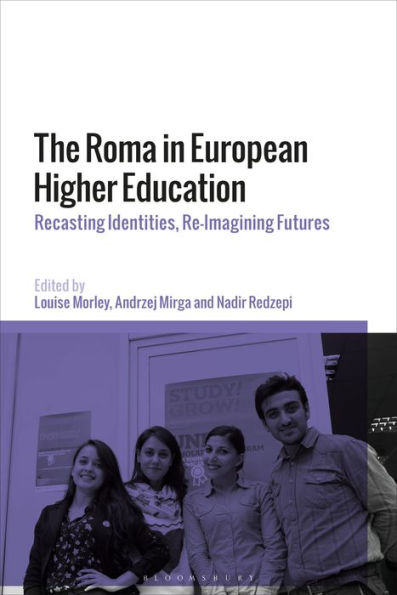 The Roma European Higher Education: Recasting Identities, Re-Imagining Futures