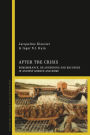 After the Crisis: Remembrance, Re-anchoring and Recovery in Ancient Greece and Rome