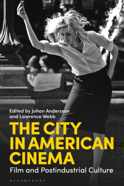 The City American Cinema: Film and Postindustrial Culture