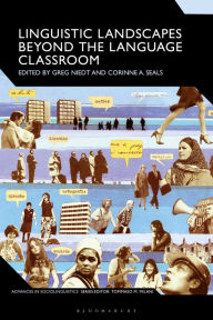 Title: Linguistic Landscapes Beyond the Language Classroom, Author: Greg Niedt