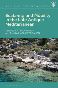 Free download books isbn number Seafaring and Mobility in the Late Antique Mediterranean
