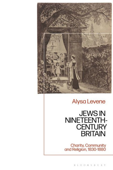 Jews Nineteenth-Century Britain: Charity, Community and Religion, 1830-1880