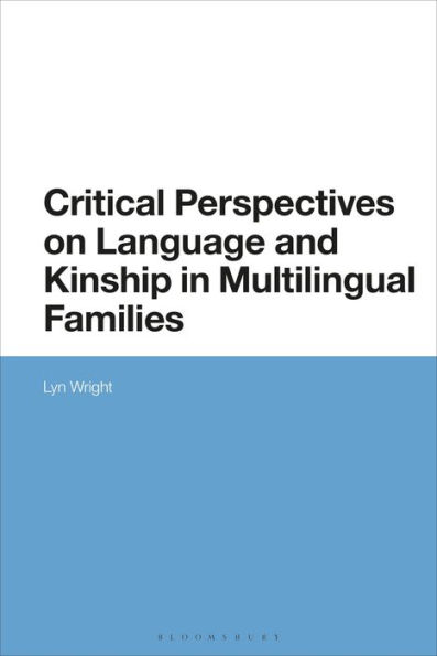 Critical Perspectives on Language and Kinship Multilingual Families
