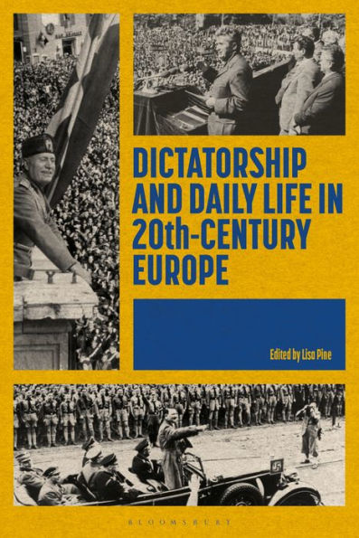 Dictatorship and Daily Life 20th-Century Europe