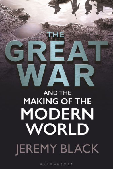 the Great War and Making of Modern World