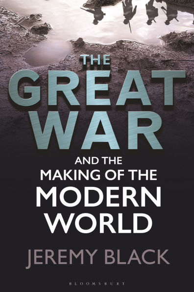 The Great War and the Making of the Modern World