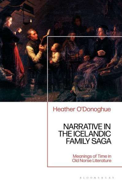 Narrative the Icelandic Family Saga: Meanings of Time Old Norse Literature