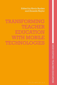 Title: Transforming Teacher Education with Mobile Technologies, Author: Kevin Burden