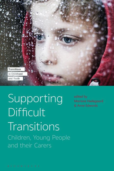 Supporting Difficult Transitions: Children, Young People and their Carers