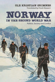 Download ebooks pdf online free Norway in the Second World War: Politics, Society and Conflict FB2 PDF 9781350214606 (English literature) by Ole Kristian Grimnes, Ole Kristian Grimnes