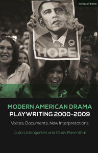 Title: Modern American Drama: Playwriting 2000-2009: Voices, Documents, New Interpretations, Author: Julia Listengarten