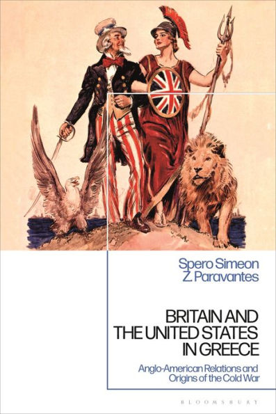 Britain and the United States Greece: Anglo-American Relations Origins of Cold War