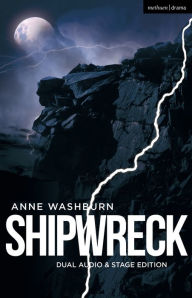 Title: Shipwreck (Dual Audio/Stage Edition), Author: Anne Washburn