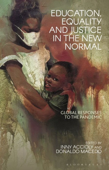 Education, Equality and Justice the New Normal: Global Responses to Pandemic